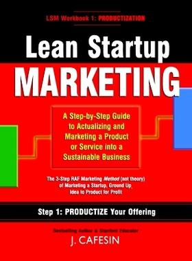 预订 Lean Startup Marketing: A 3-Step Guide to Building and Marketing a Sustainable Business: 9781732543102