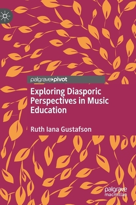 【预订】Exploring Diasporic Perspectives in Music Education