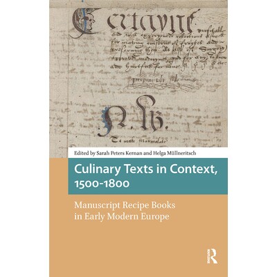 预订 Culinary Texts in Context, 1500-1800: Manuscript Recipe Books in Early Modern Europe: 9781041177784