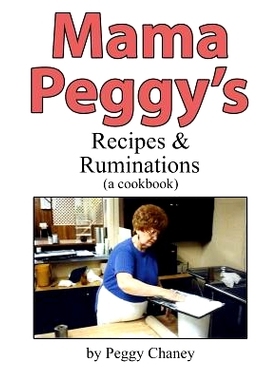 预订 Mama Peggy’s Recipes & Ruminations: A Cookbook: 9781732281004