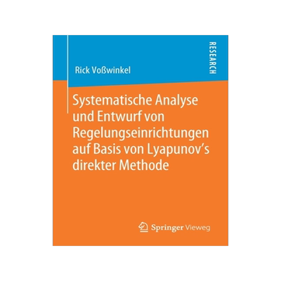 预订 Systematische Analyse Und Entwurf Von Regelungseinrichtungen Auf Basis Von Lyapunov's Direkter Methode