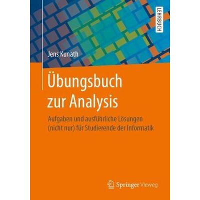 预订 Übungsbuch zur Analysis Aufgaben und ausführliche Lösungen (nicht nur) für Studierende der Informatik 978366255 - 实物图