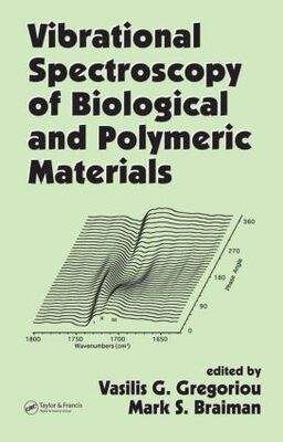 【预订】Vibrational Spectroscopy of Biological and Polymeric Materials