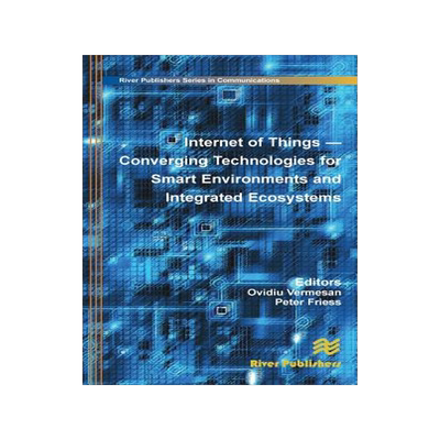 预订 Internet of Things- Converging Technologies for Smart Environments and Integrated Ecosystems
