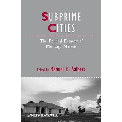 预订 Subprime Cities - The Political Economy Of Mortgage Markets 次级城市：抵押市场政治经济学: 9781444337761