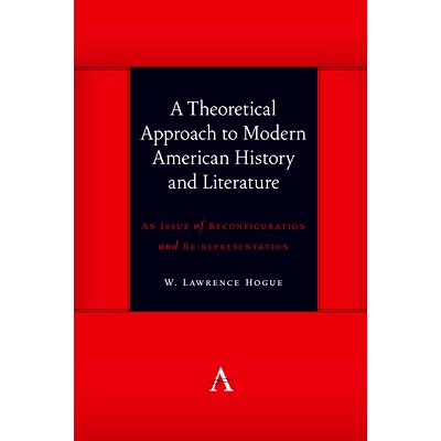 预订 A Theoretical Approach to Modern American History and Literature: An Issue of Reconfiguration and Re-representation