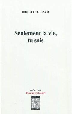 [预订]Seulement la vie, tu sais. 9782846722834