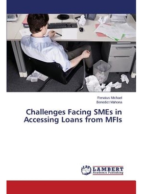 预订 Challenges Facing SMEs in Accessing Loans from MFIs: 9783659509124