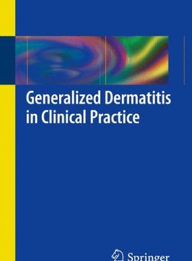 【预订】Generalized Dermatitis in Clinical Practice