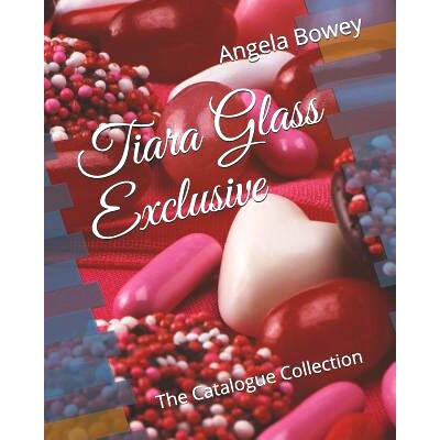预订 Tiara Glass Exclusive: The Catalogue Collection: 9781081933203