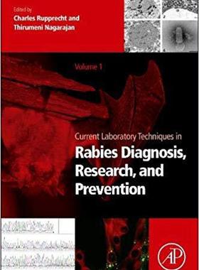 【预售】Current Laboratory Techniques in Rabies Diagnosis, Research and Prevention, Volume 1