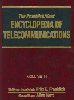 【预订】The Froehlich/Kent Encyclopedia of Telecommunications