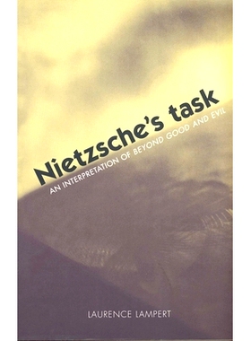 预订 Nietzsche’s Task: An Interpretation of Beyond Good and Evil 尼采的使命：*善恶的解析: 9780300103014