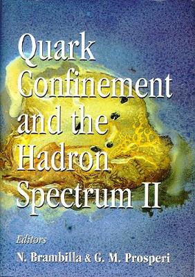 【预订】QUARK CONFINEMENT AND THE HADRON SPECTRUM II