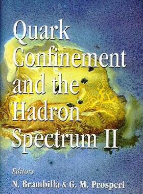 【预订】QUARK CONFINEMENT AND THE HADRON SPECTRUM II