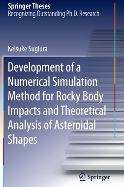 【预订】Development of a Numerical Simulation Method for Rocky Body Impacts and Theoretical Analysis of Asteroidal...