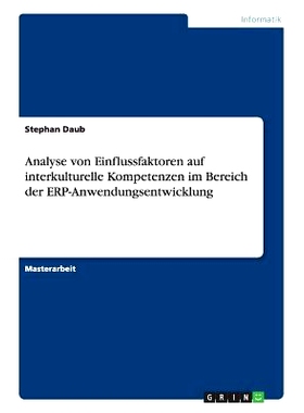 预订 Analyse von Einflussfaktoren auf interkulturelle Kompetenzen im Bereich der ERP-Anwendungsentwicklung: 978365693671