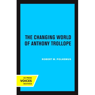 预订 The Changing World of Anthony Trollope 安东尼·特罗洛普不断变化的世界: 9780520333062