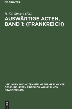 【预订】Auswärtige Acten, Band 1: (Frankreich) 9783111109060