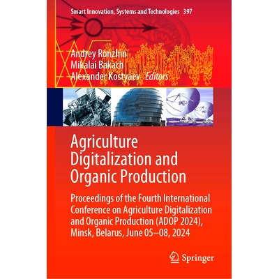 预订 Agriculture Digitalization and Organic Production: Proceedings of the Fourth International Conference on Agricultur