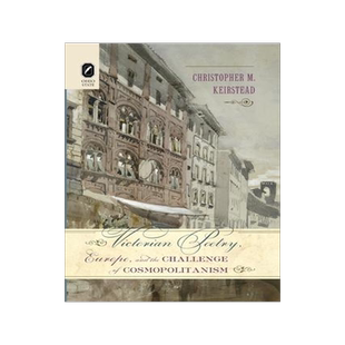 [预订]Victorian Poetry, Europe, and the Challenge of Cosmopolitanism 9780814256558