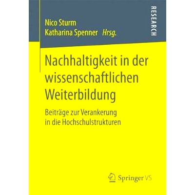 预订 Nachhaltigkeit in der wissenschaftlichen Weiterbildung: Beiträge zur Verankerung in die Hochschulstrukturen: 97836