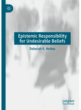 预订 Epistemic Responsibility for Undesirable Beliefs 不良信念的认知责任: 9783031418570
