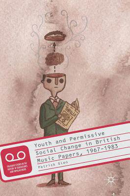 【预订】Youth and Permissive Social Change in British Music Papers, 1967–1983