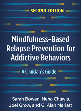 【预订】Mindfulness-Based Relapse Prevention for Addictive Behaviors, Second 9781462545315
