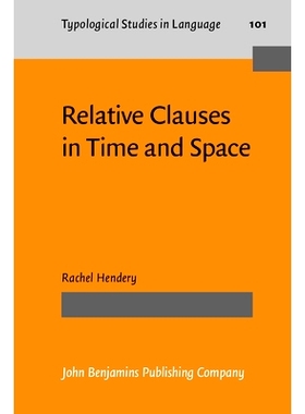 预订 Relative Clauses in Time and Space: A Case Study in The Methods of Diachronic Typology 时间和空间中的关系从句：历时