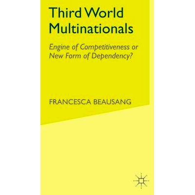 预订 Third World Multinationals: Engine of Competitiveness or New Form of Dependency?: 9781403913135