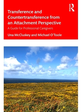 预订 Transference and Countertransference from an Attachment Perspective: A Guide for Professional Caregivers 迁移与反移
