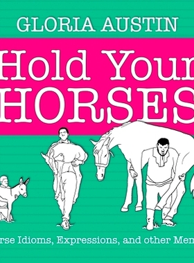 预订 Hold Your Horses: Horse Idioms, Expressions, and other Memes: 9781951895112
