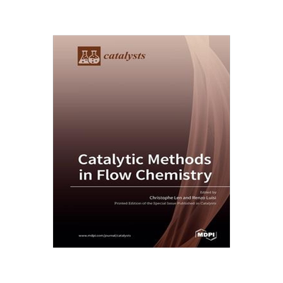[预订]Catalytic Methods in Flow Chemistry 9783039287321