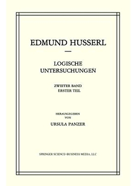 预订 Logische Untersuchungen: Zweiter Band Untersuchungen zur Phänomenologie und Theorie der Erkenntnis: 9789400960701