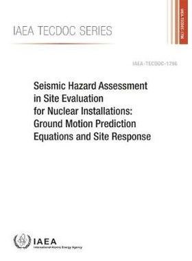 预订 Seismic Hazard Assessment in Site Evaluation for Nuclear Installations 核设施现场评估中的地震危害评估：地面运动预测