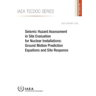 预订 Seismic Hazard Assessment in Site Evaluation for Nuclear Installations 核设施现场评估中的地震危害评估：地面运动预测