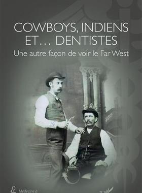 预订 Cowboys, Indiens et... dentistes : une autre façon de voir le Far West