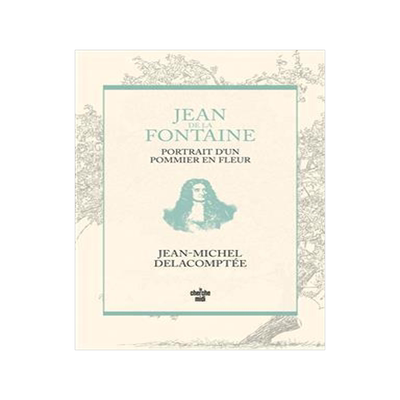 [预订]Jean de La Fontaine, portrait d’un pommier en fleurs 9782749174419