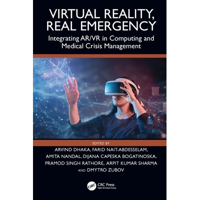 预订 Virtual Reality, Real Emergency Integrating AR/VR in Computing and Medical Crisis Management 虚拟现实、真实紧急情况