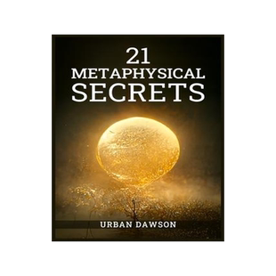 [预订]21 Metaphysical Secrets: Wisdom That Can Change Your Life, Even If You Think Differently (2022 Guide 9783986538538