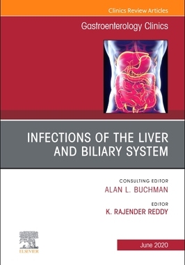【预订】Infections of the Liver and Biliary System, an Issue of Gastroenterology Clinics of North America, Volume ...