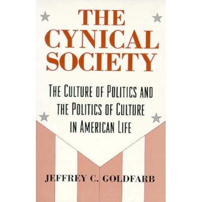 预订 The Cynical Society: The Culture of Politics and the Politics of Culture in American Life 偏执社会:政治文化与美国生