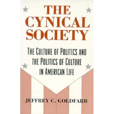 预订 The Cynical Society: The Culture of Politics and the Politics of Culture in American Life 偏执社会:政治文化与美国生