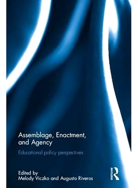 预订 Assemblage, Enactment, and Agency: Educational policy perspectives 集会、法令与机构：教育政策展望: 9781138229013