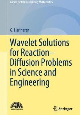 预订 Wavelet Solutions for Reaction–Diffusion Problems in Science and Engineering