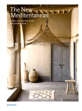 预订 The New Mediterranean: Homes and Interiors Under the Southern Sun: 9783899559811
