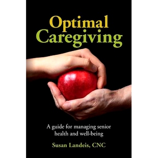 senior Optimal for 预订 health being well Caregiving 9781533176028 guide and managing