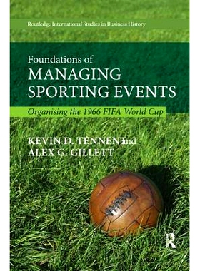预订 Foundations of Managing Sporting Events: Organising the 1966 Fifa World Cup: 9781138614321