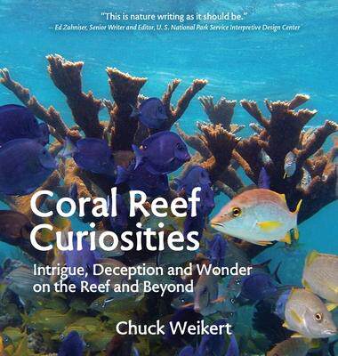 [预订]Coral Reef Curiosities: Intrigue, Deception and Wonder on the Reef and Beyond 9781732526549